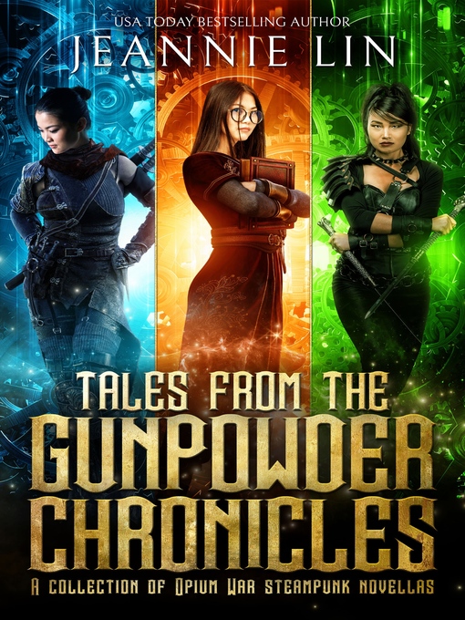 Title details for Tales from the Gunpowder Chronicles by Jeannie Lin - Available